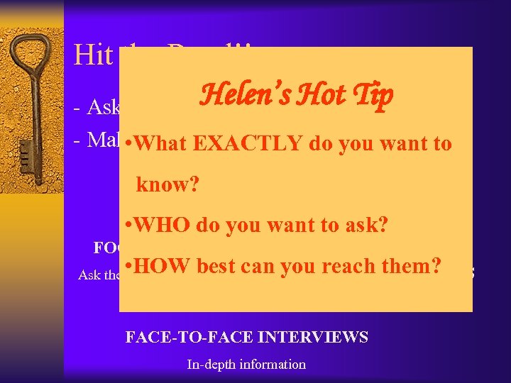 Hit the Road!! Helen’s Visit competitors Hot Tip - - Ask people - Make