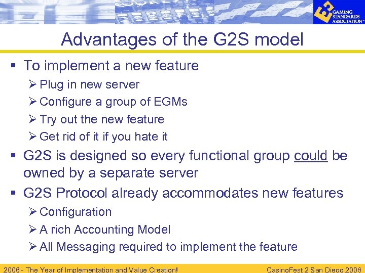 Advantages of the G 2 S model § To implement a new feature Ø