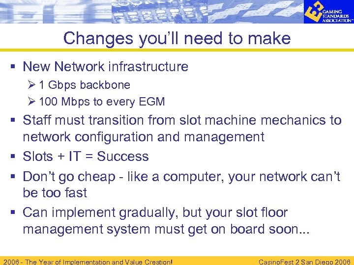 Changes you’ll need to make § New Network infrastructure Ø 1 Gbps backbone Ø