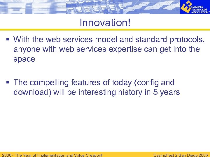 Innovation! § With the web services model and standard protocols, anyone with web services