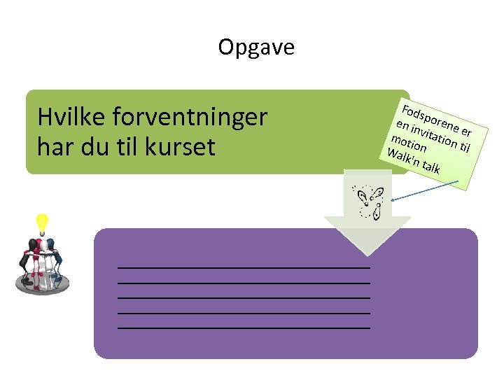 Opgave Hvilke forventninger har du til kurset Fod s en i porene n e