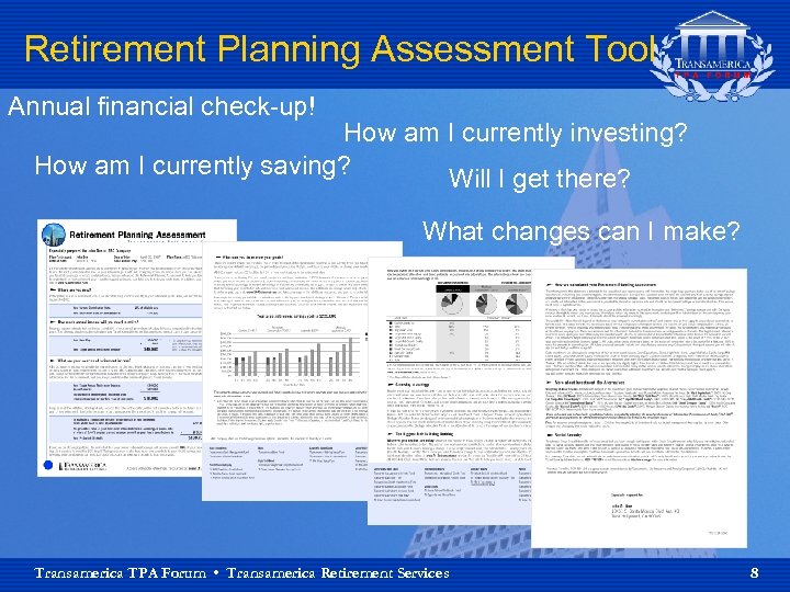 Retirement Planning Assessment Tool Annual financial check-up! How am I currently investing? How am