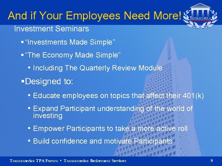 And if Your Employees Need More! Investment Seminars § “Investments Made Simple” § “The