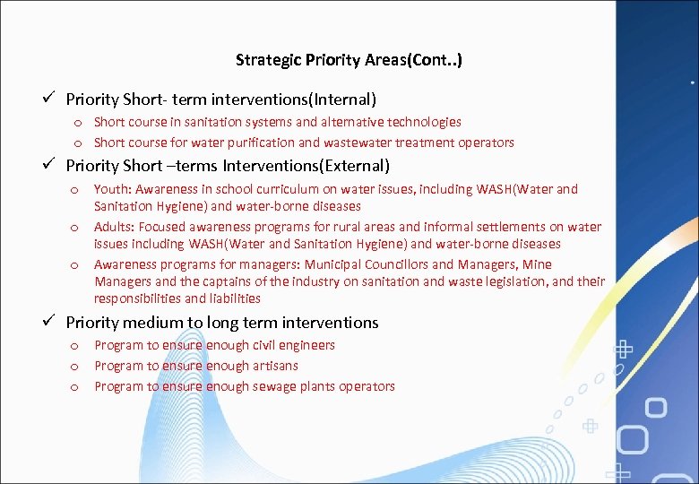 Strategic Priority Areas(Cont. . ) ü Priority Short- term interventions(Internal) o Short course in