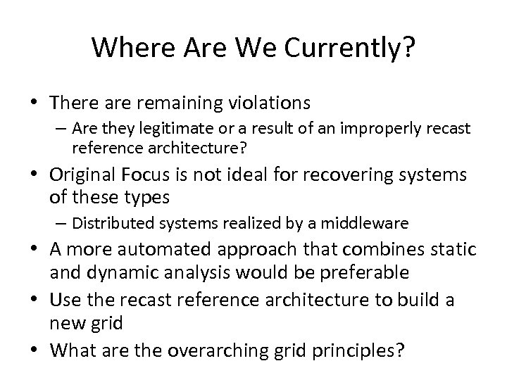 Where Are We Currently? • There are remaining violations – Are they legitimate or