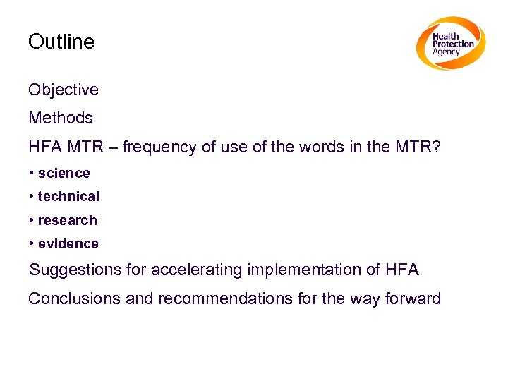Outline Objective Methods HFA MTR – frequency of use of the words in the