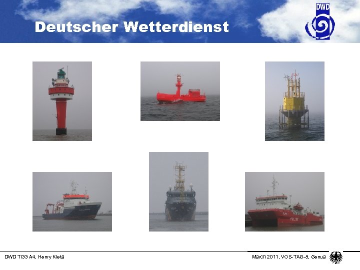 Deutscher Wetterdienst DWD TI 33 A 4, Henry Kleta March 2011, VOS-TAG-8, Genua 