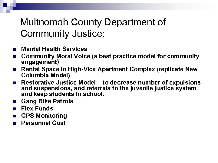 Multnomah County Department of Community Justice: n n n n Mental Health Services Community
