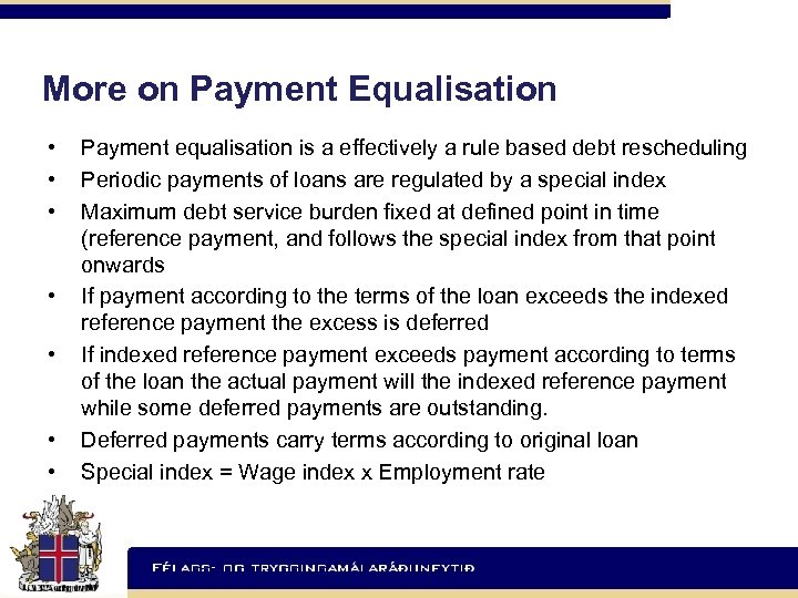 More on Payment Equalisation • • Payment equalisation is a effectively a rule based