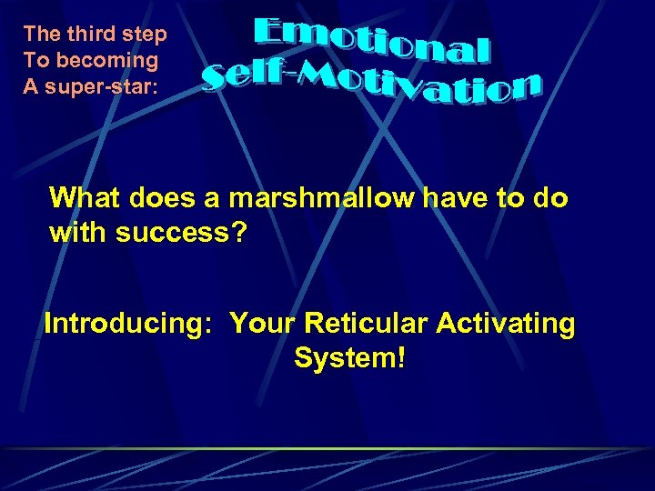 The third step To becoming A super-star: What does a marshmallow have to do