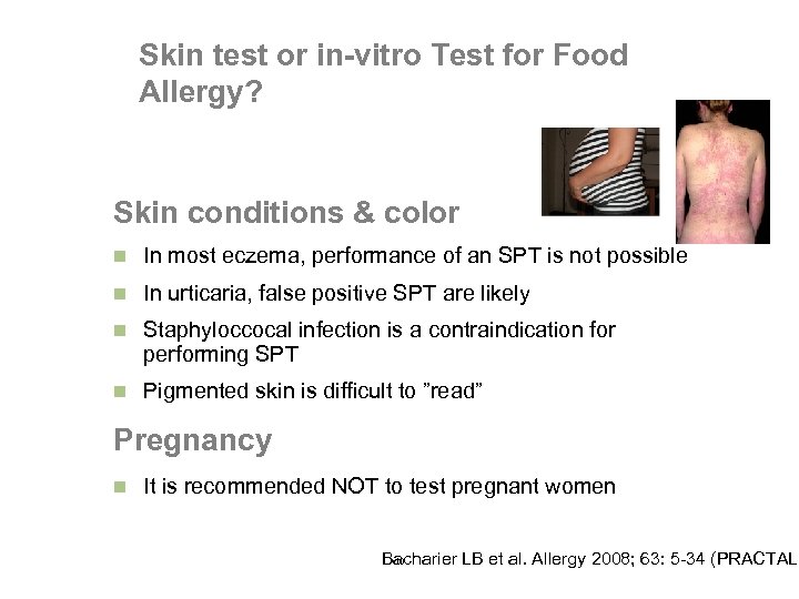 Skin test or in-vitro Test for Food Allergy? Skin conditions & color n In