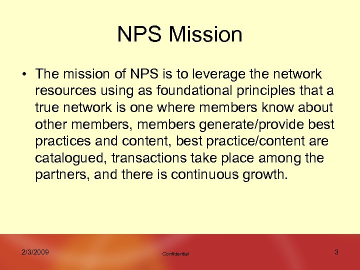 NPS Mission • The mission of NPS is to leverage the network resources using