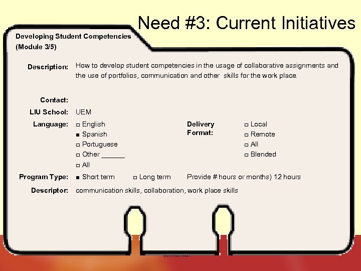 Developing Student Competencies (Module 3/5) Description: Need #3: Current Initiatives How to develop student