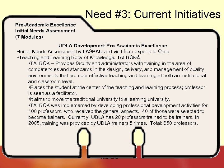 Need #3: Current Initiatives Pro-Academic Excellence Initial Needs Assessment (7 Modules) UDLA Development Pro-Academic