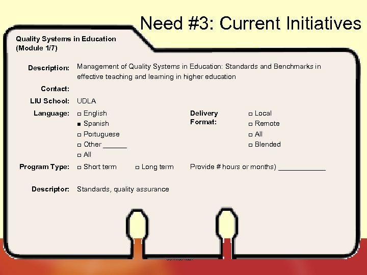 Need #3: Current Initiatives Quality Systems in Education (Module 1/7) Description: Management of Quality