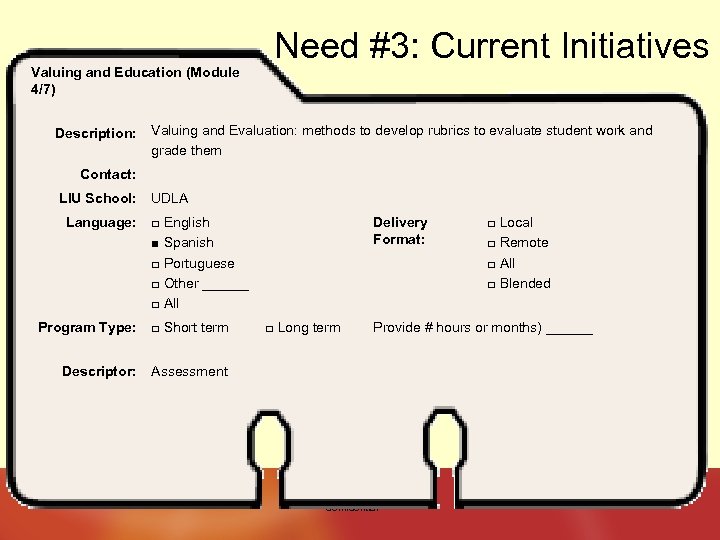 Valuing and Education (Module 4/7) Description: Need #3: Current Initiatives Valuing and Evaluation: methods