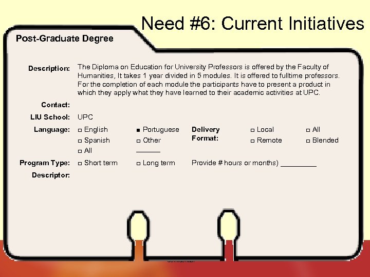 Post-Graduate Degree Description: Need #6: Current Initiatives The Diploma on Education for University Professors