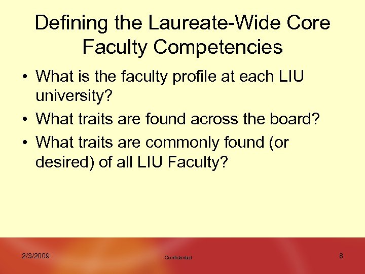 Defining the Laureate-Wide Core Faculty Competencies • What is the faculty profile at each