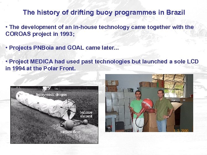The history of drifting buoy programmes in Brazil • The development of an in-house