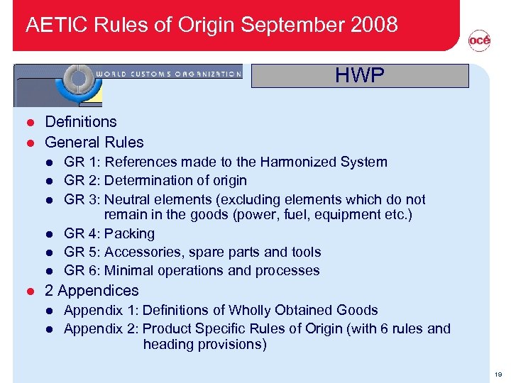 AETIC Rules of Origin September 2008 HWP Definitions l General Rules l l l