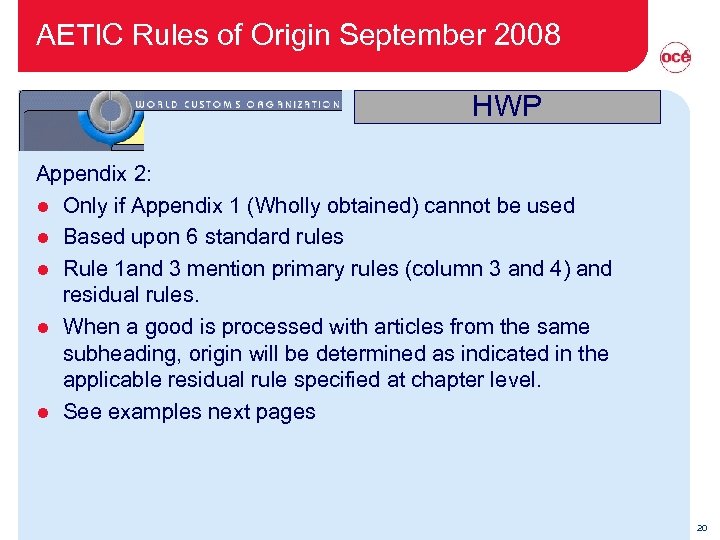 AETIC Rules of Origin September 2008 HWP Appendix 2: l Only if Appendix 1