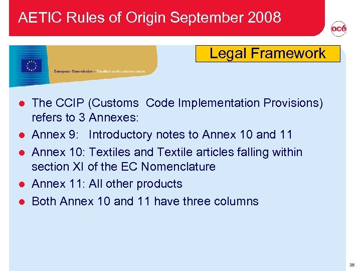 AETIC Rules of Origin September 2008 Legal Framework l l l The CCIP (Customs