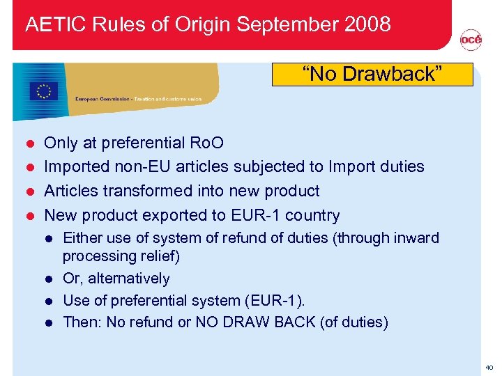 AETIC Rules of Origin September 2008 “No Drawback” Only at preferential Ro. O l
