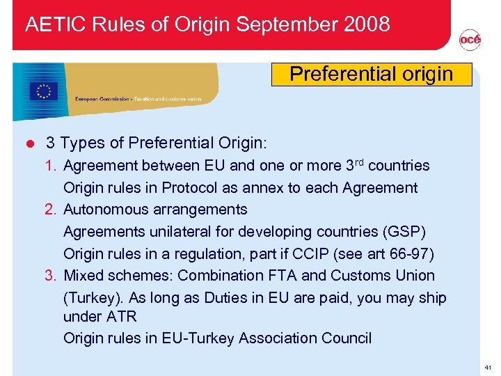 AETIC Rules of Origin September 2008 Preferential origin l 3 Types of Preferential Origin: