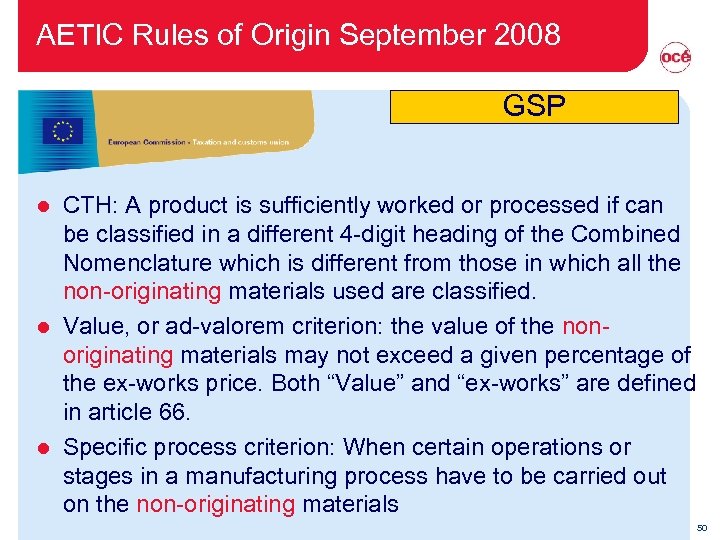 AETIC Rules of Origin September 2008 GSP CTH: A product is sufficiently worked or