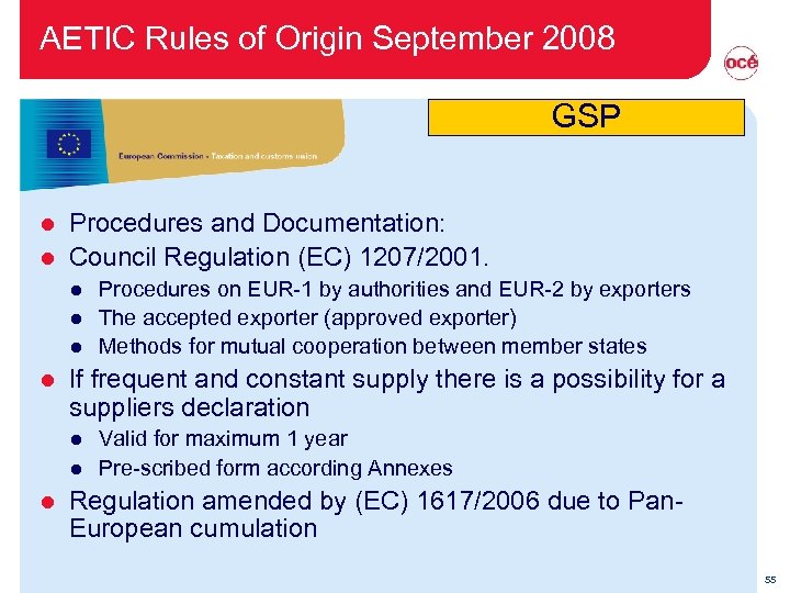 AETIC Rules of Origin September 2008 GSP Procedures and Documentation: l Council Regulation (EC)