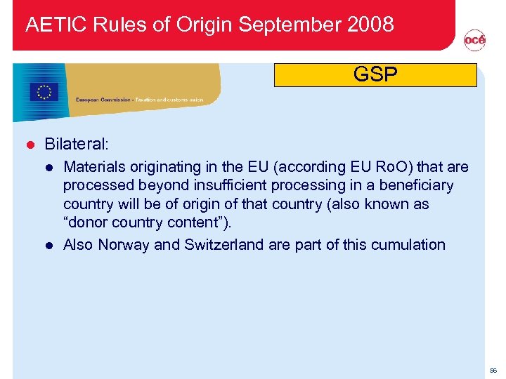 AETIC Rules of Origin September 2008 GSP l Bilateral: l l Materials originating in