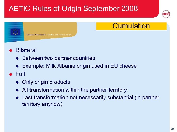 AETIC Rules of Origin September 2008 Cumulation l Bilateral l Between two partner countries
