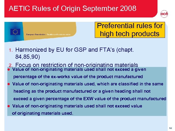 AETIC Rules of Origin September 2008 Preferential rules for high tech products Harmonized by