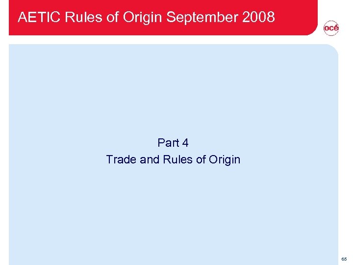 AETIC Rules of Origin September 2008 Part 4 Trade and Rules of Origin 65
