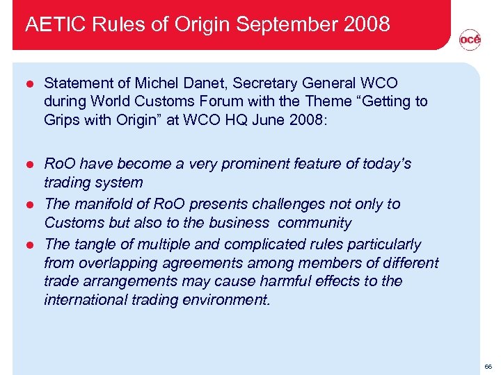 AETIC Rules of Origin September 2008 l Statement of Michel Danet, Secretary General WCO