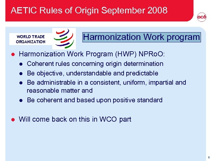 AETIC Rules of Origin September 2008 WORLD TRADE ORGANIZATION l Harmonization Work Program (HWP)