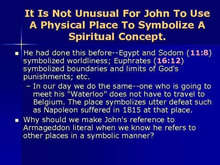 It Is Not Unusual For John To Use A Physical Place To Symbolize A