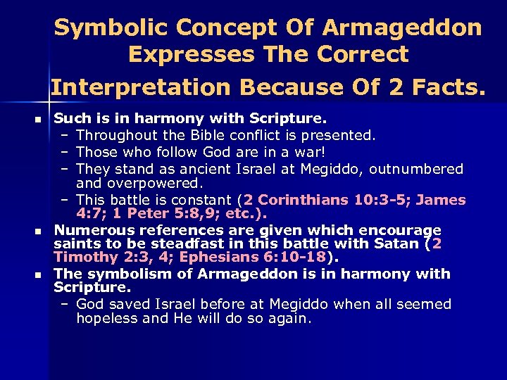 Symbolic Concept Of Armageddon Expresses The Correct Interpretation Because Of 2 Facts. n n