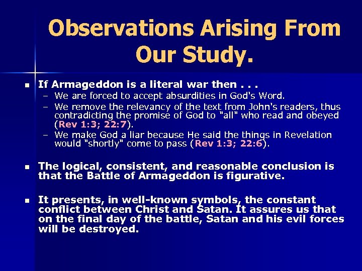 Observations Arising From Our Study. n If Armageddon is a literal war then. .