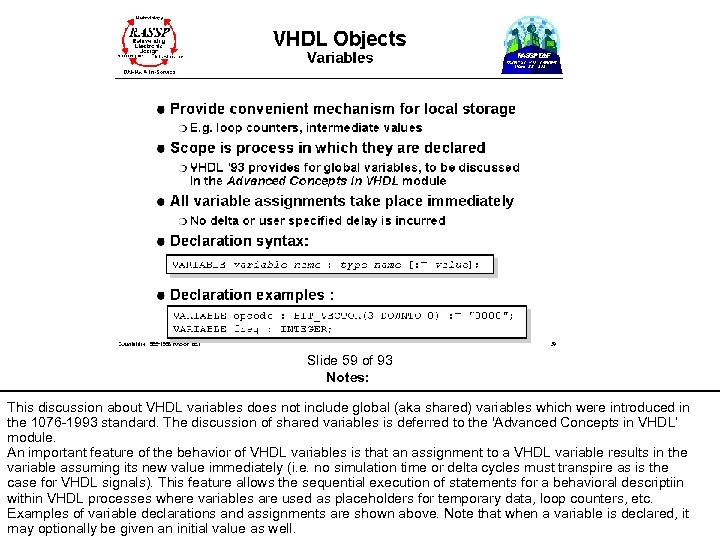Slide 59 of 93 Notes: This discussion about VHDL variables does not include global