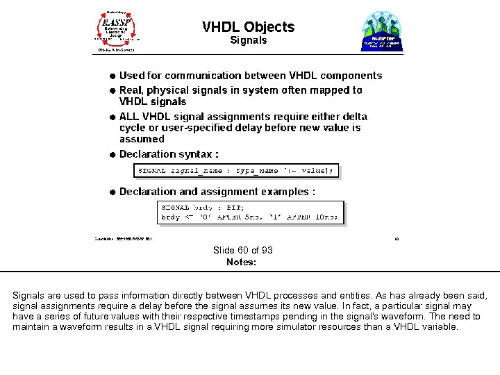  Slide 60 of 93 Notes: Signals are used to pass information directly between
