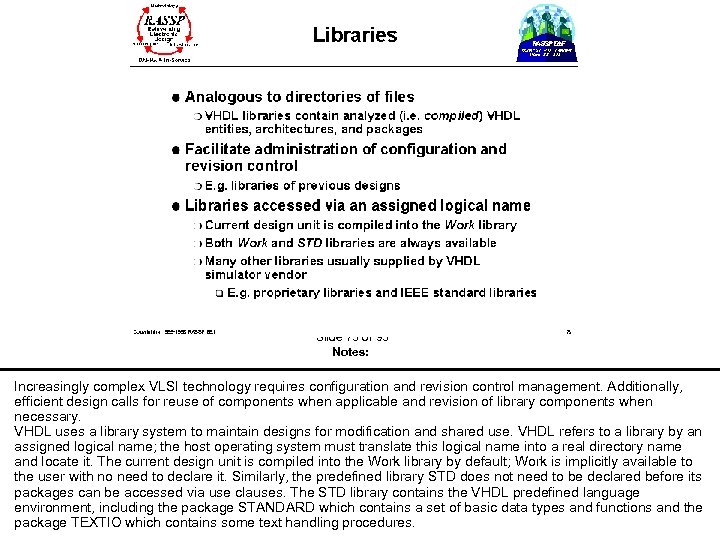  Slide 73 of 93 Notes: Increasingly complex VLSI technology requires configuration and revision