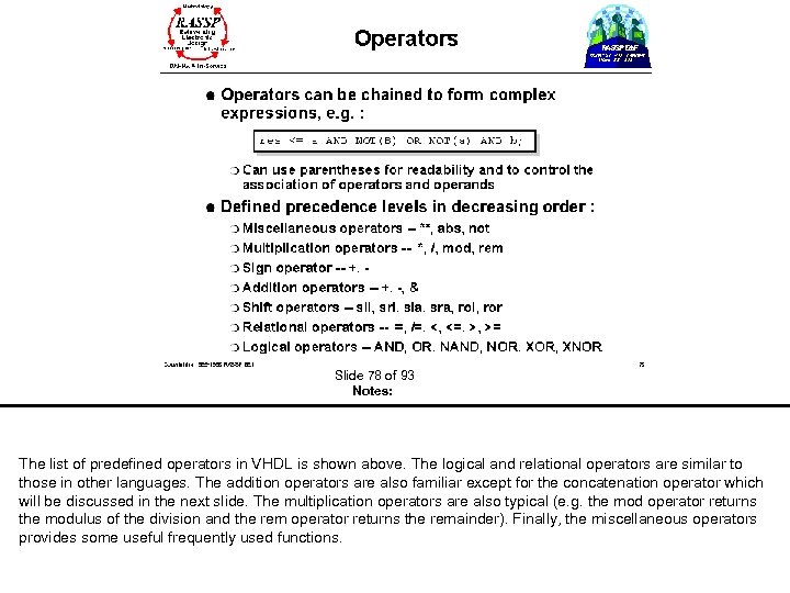  Slide 78 of 93 Notes: The list of predefined operators in VHDL is