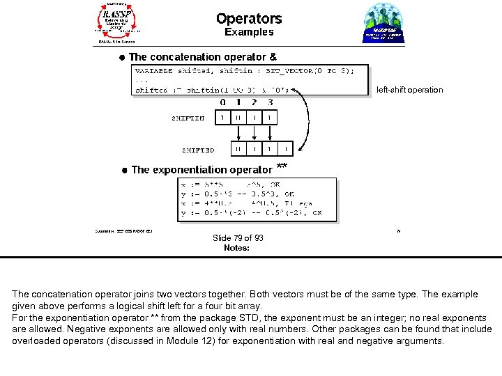  left-shift operation Slide 79 of 93 Notes: The concatenation operator joins two vectors