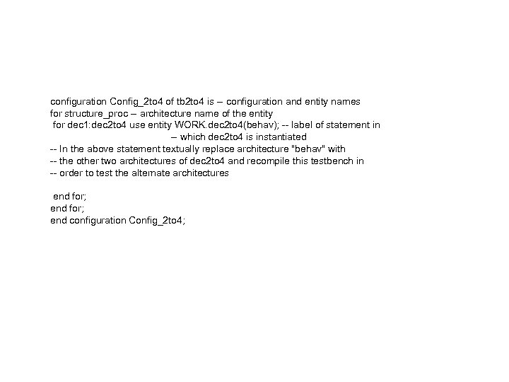 configuration Config_2 to 4 of tb 2 to 4 is -- configuration and entity