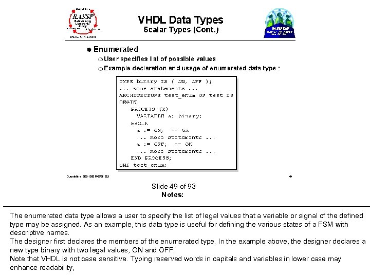 Slide 49 of 93 Notes: The enumerated data type allows a user to specify