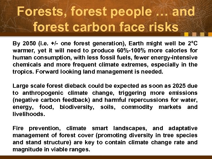 Forests, forest people … and forest carbon face risks By 2050 (i. e. +/-