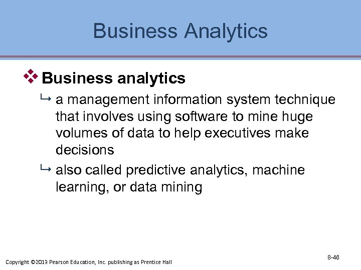 Business Analytics v Business analytics 9 a management information system technique that involves using