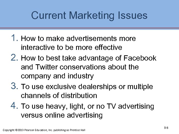 Current Marketing Issues 1. How to make advertisements more interactive to be more effective