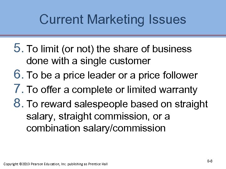 Current Marketing Issues 5. To limit (or not) the share of business done with
